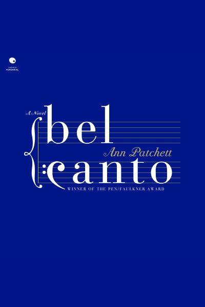 Bel canto : a novel [electronic resource] / Ann Patchett.