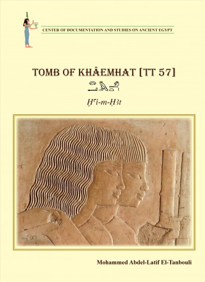 Tomb of Khâemhat [TT 57] [electronic resource].