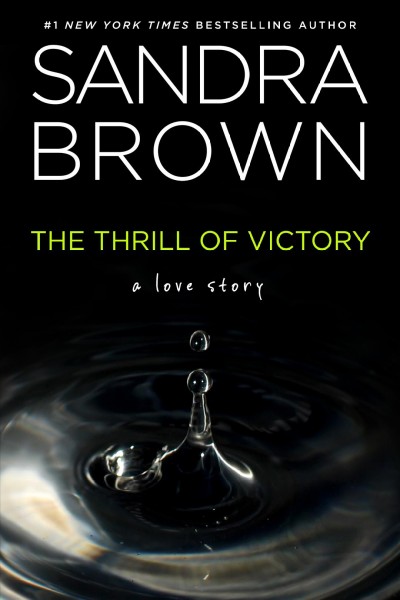 The thrill of victory ; : and, Tomorrow's promise [electronic resource] / Sandra Brown.