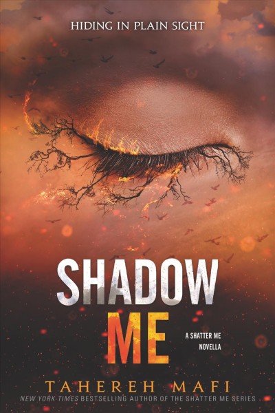 Shadow Me : a Shatter Me Novella [electronic resource] / Tahereh Mafi.