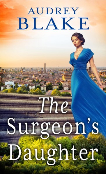 The surgeon's daughter / Audrey Blake.