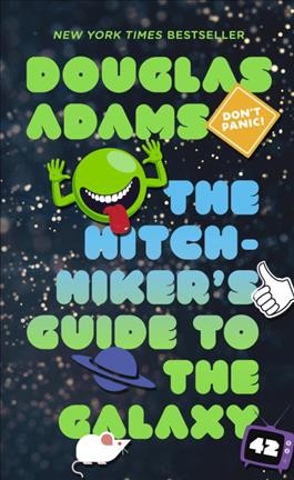 The hitchhiker's guide to the galaxy / Douglas Adams.