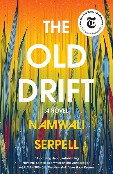 The old drift : a novel / Namwali Serpell.