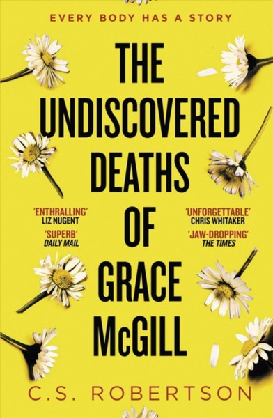 The undiscovered deaths of Grace McGill / C.S. Robertson.