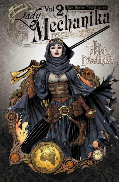 Lady Mechanika. Volume 2, The tablet of destinies / story by M.M. Chen ; pencils by Joe Benitez and Martin Montiel.