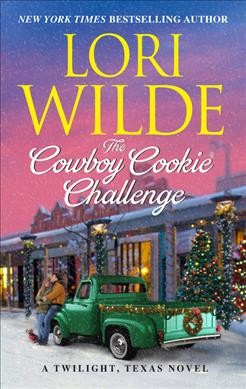 The cowboy cookie challenge / Lori Wilde.