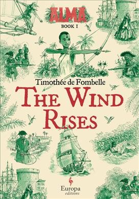 The wind rises / Timothée de Fombelle ; illustrated by François Place ; translated from the French by Holly James.
