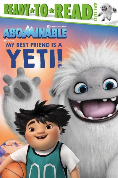 My best friend is a yeti! / adapted by Patty Michaels ; illustrated by Patrick Spaziante.