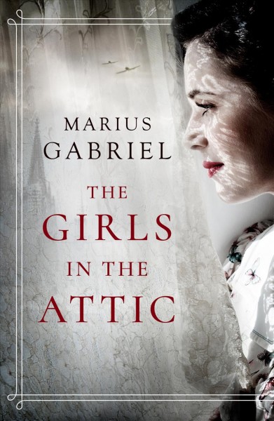 The girls in the attic / Marius Gabriel.