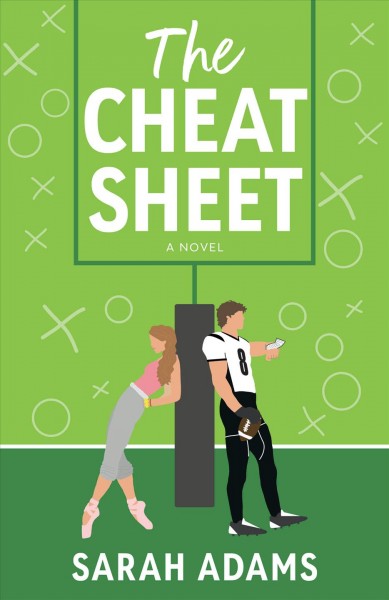The cheat sheet : a novel / Sarah Adams.