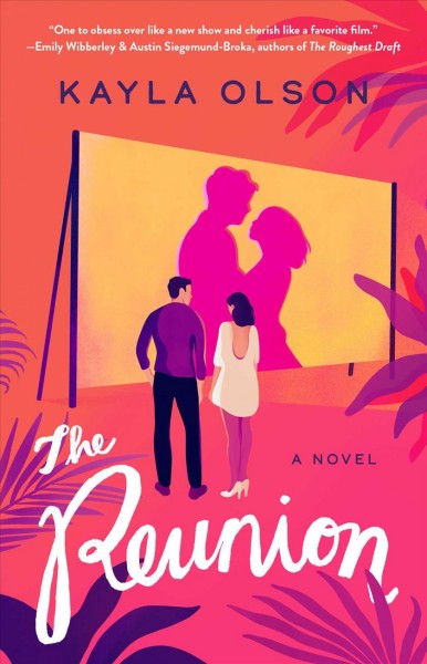 The reunion : a novel / Kayla Olson.