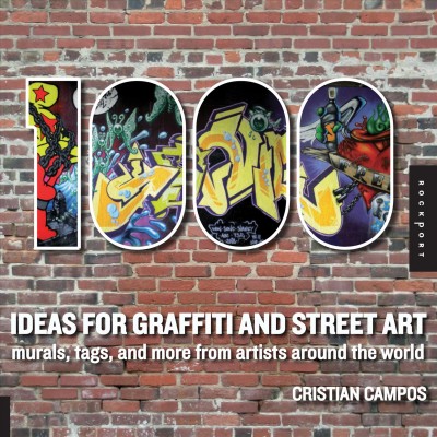 1,000 ideas for graffiti and street art / Cristian Campos.