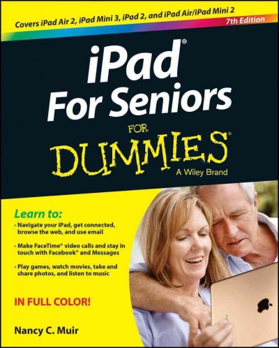 IPad for seniors for dummies / by Nancy Muir.