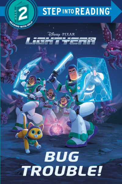 Lightyear : bug trouble! / by Steve Behling ; illustrated by the Disney Storybook Art Team.