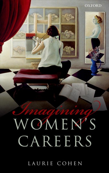 Imagining women's careers / Laurie Cohen.