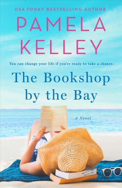 The bookshop by the bay : a novel / Pamela Kelley.