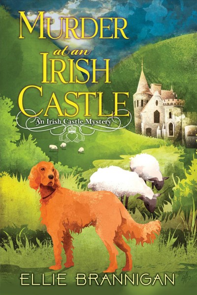 Murder at an Irish castle [electronic resource] / Ellie Brannigan.