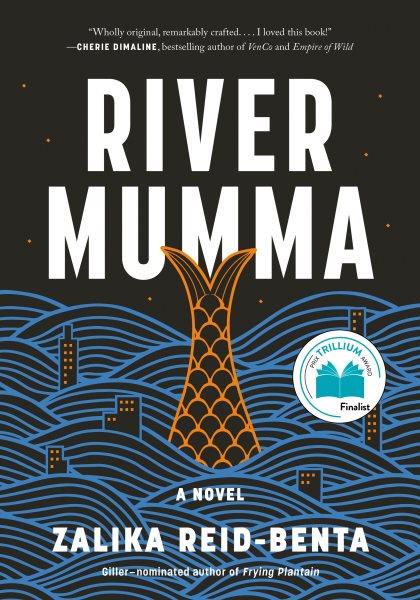 River Mumma : a novel / Zalika Reid-Benta.