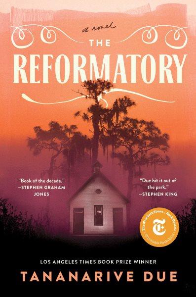 The reformatory : a novel / Tananarive Due.