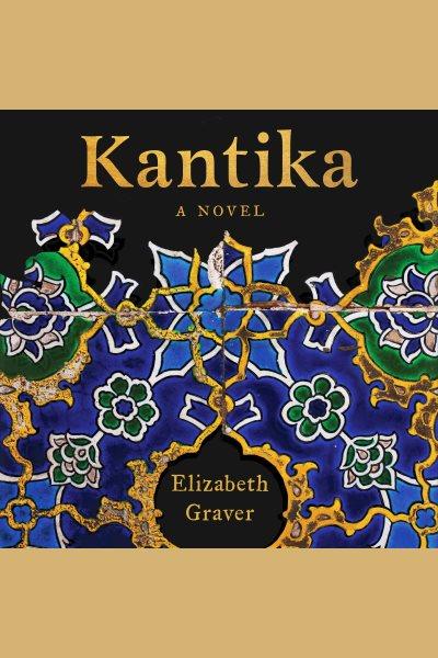 Kantika : a novel [electronic resource] / Elizabeth Graver.