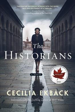 The historians : a novel / Cecilia Ekbäck.