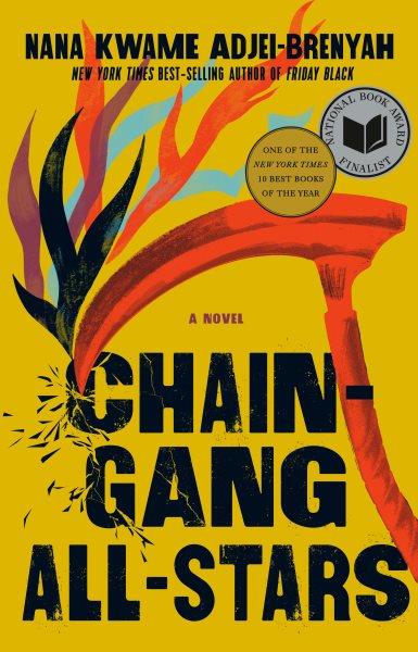 Chain-gang all-stars : a novel / Nana Kwame Adjei-Brenyah.