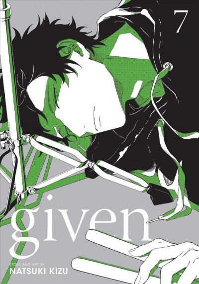 Given. Volume 7 / Natsuki Kizu ; [translation, Sheldon Drzka ; touch-up art and lettering, Sabrina Heep.