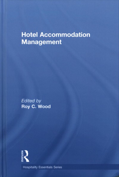 Hotel accommodation management / edited by Roy C Wood.