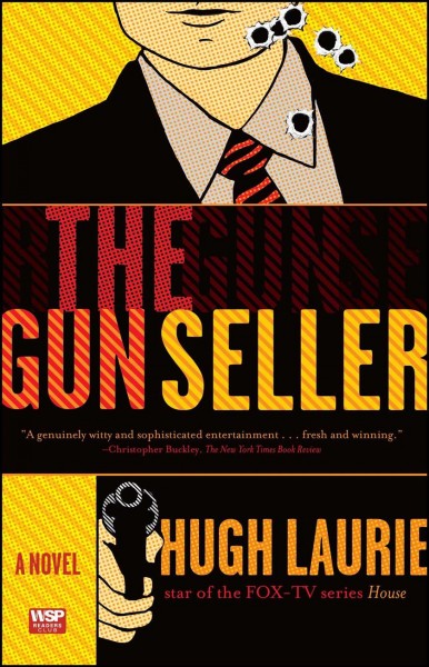 The gun seller : a novel / Hugh Laurie.