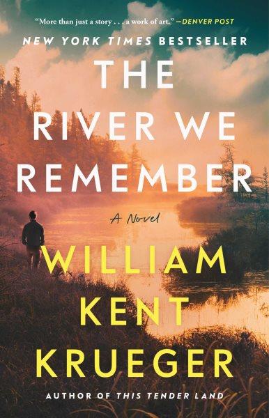 The river we remember [electronic resource]. William Kent Krueger.