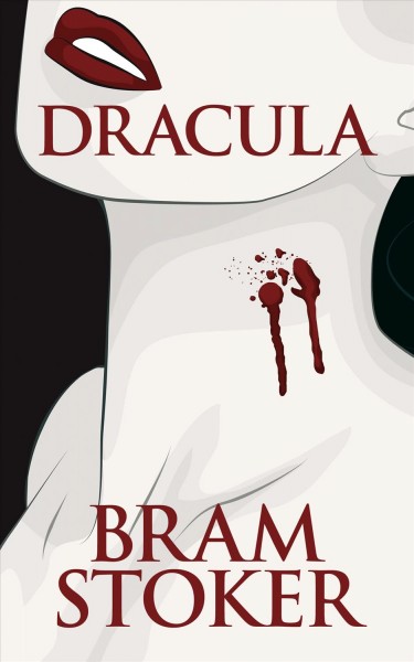 Dracula : authoritative text, contexts, reviews and reactions, dramatic and film variations, criticism [electronic resource].