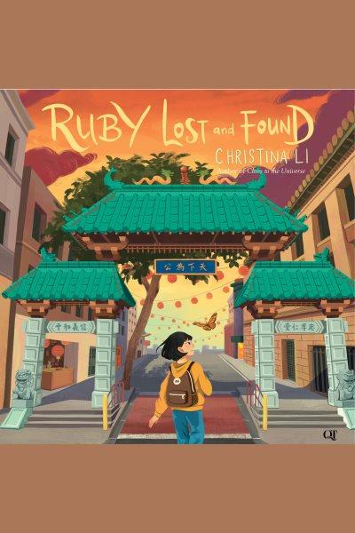 Ruby Lost and Found [electronic resource] / Christina Li.