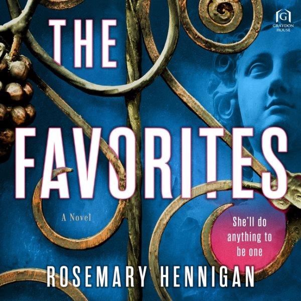 The Favorites [electronic resource] / Rosemary Hennigan.