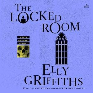 The locked room / Elly Griffiths.