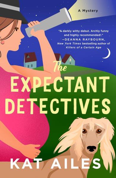 The Expectant Detectives : A Mystery.