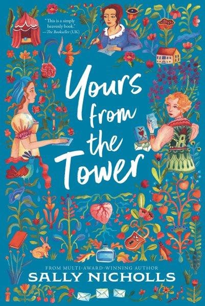 Yours from the tower / Sally Nicholls.