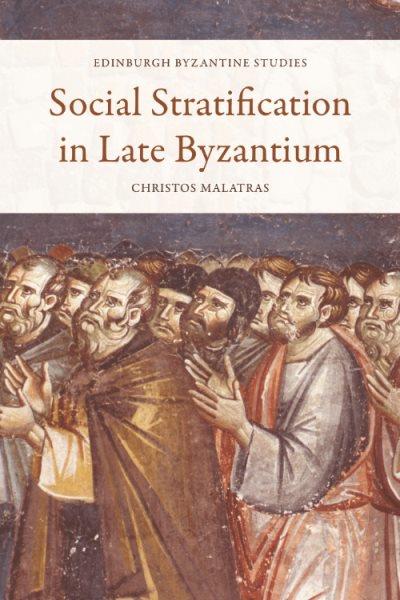 Social stratification in late Byzantium / Christos Malatras.