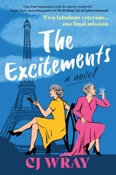 The excitements : a novel / CJ Wray.