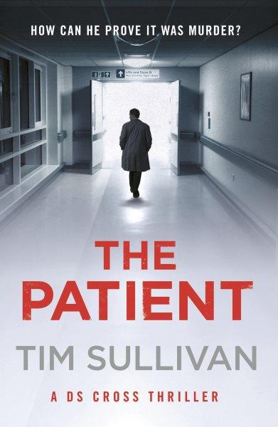 The patient / Tim Sullivan.