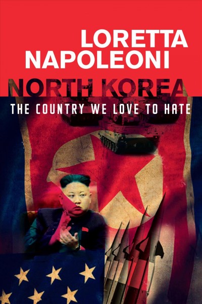 North Korea : the Country We Love to Hate.