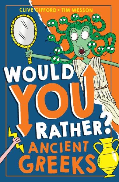 Would You Rather? - Ancient Greeks.