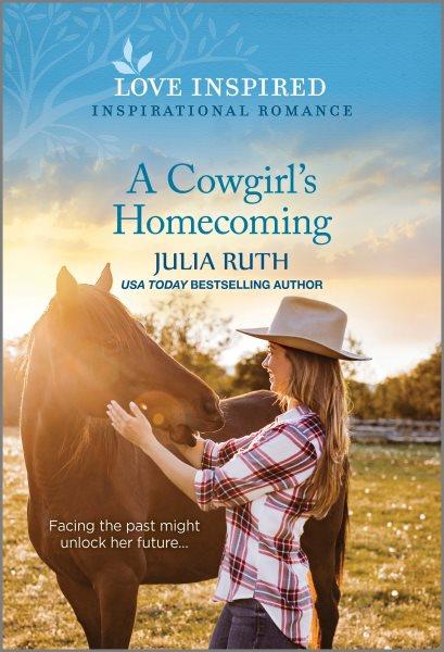 A cowgirl's homecoming / Julia Ruth.