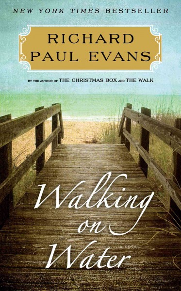 Walking on water / Richard Paul Evans.