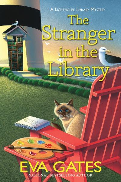 The Stranger in the Library : Lighthouse Library Mystery [electronic resource] / Eva Gates.
