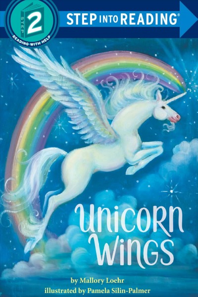 Unicorn wings / by Mallory Loehr ; illustrated by Pamela Silin-Palmer.
