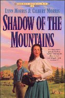 Shadow of the mountains /  BK.2 Lynn Morris, Gilbert Morris.