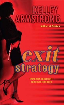 Exit strategy / Kelley Armstromg.