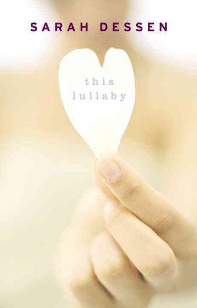 This lullaby : a novel / by Sarah Dessen.