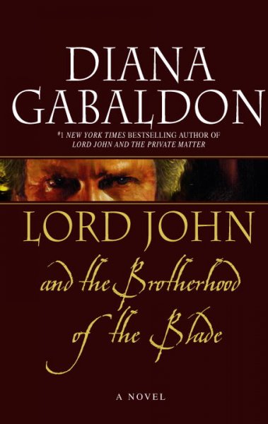 Lord John and the brotherhood of the blade / Diana Gabaldon.