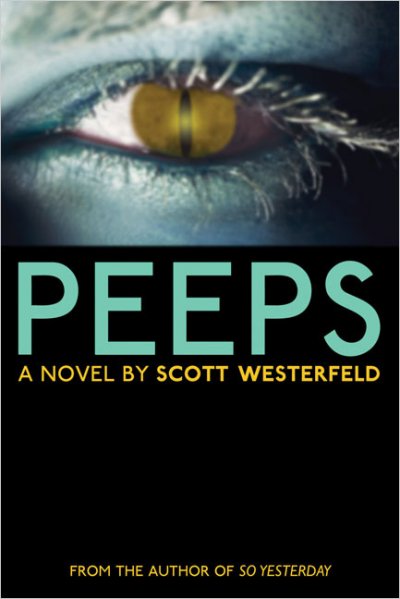 Peeps : a novel / by Scott Westerfeld.